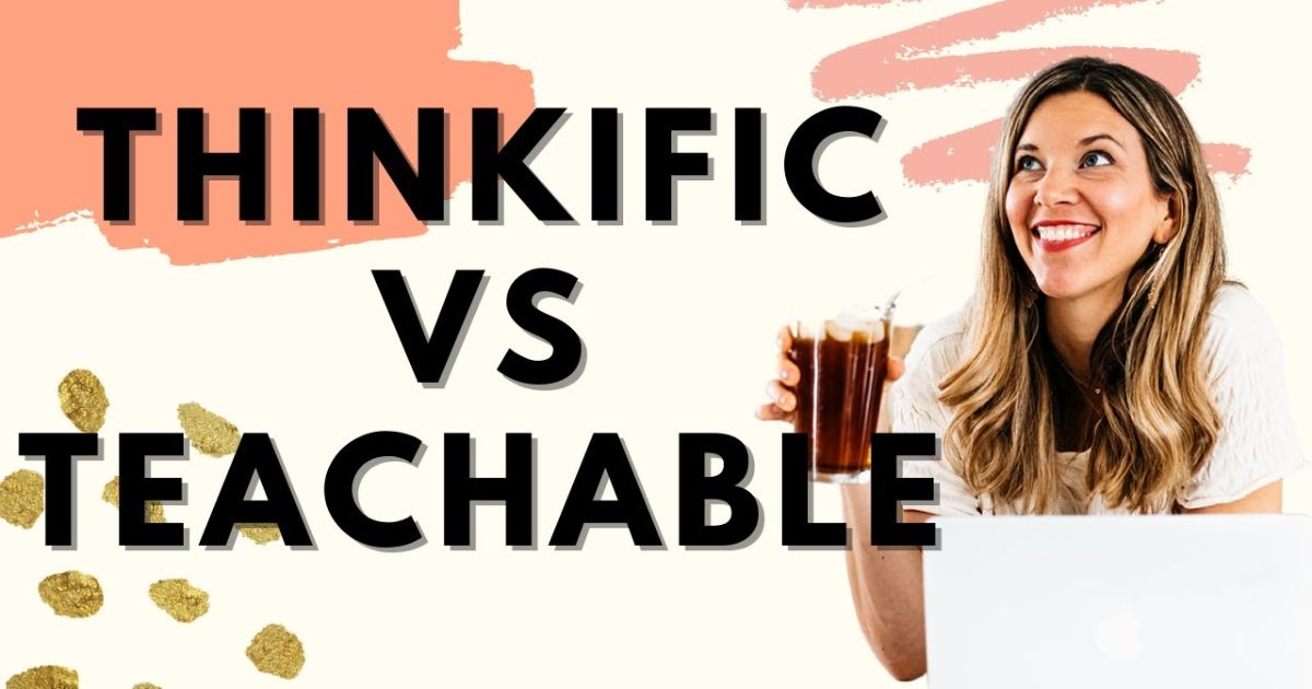 Thinkific vs Teachable